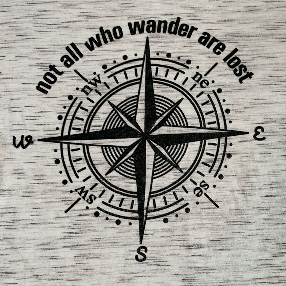 “Not all who wander are lost “ Graphic Fitted T-Shirt S gray